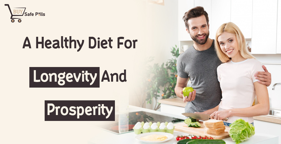 A Healthy Diet For Longevity And Prosperity