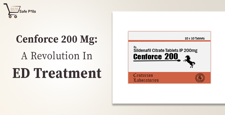 Cenforce 200 Mg: A Revolution In ED Treatment