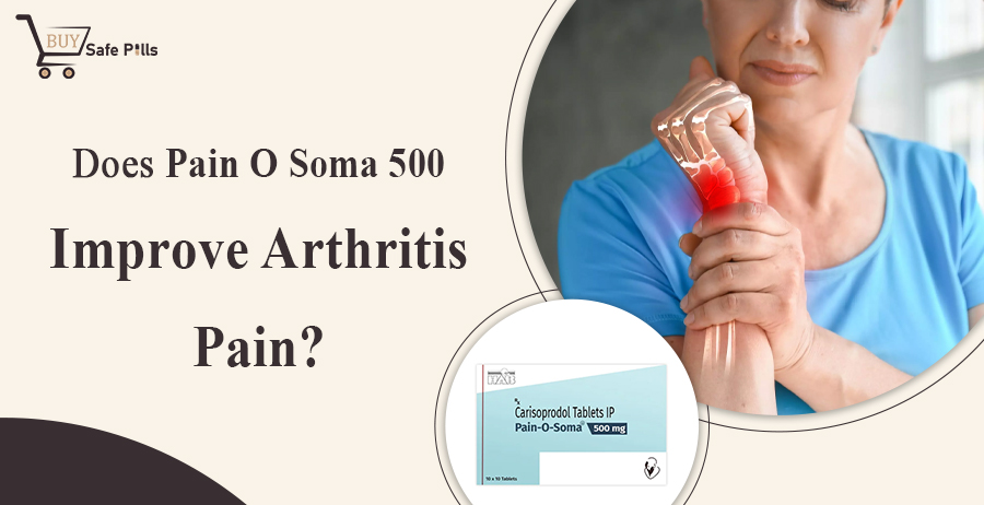 Does Pain O Soma 500 Improve Arthritis Pain?