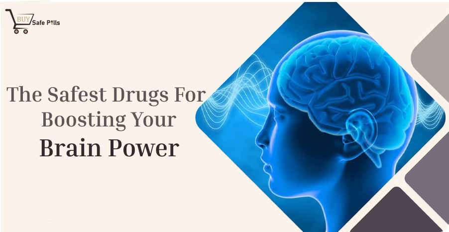 The Safest Drugs For Boosting Your Brain Power