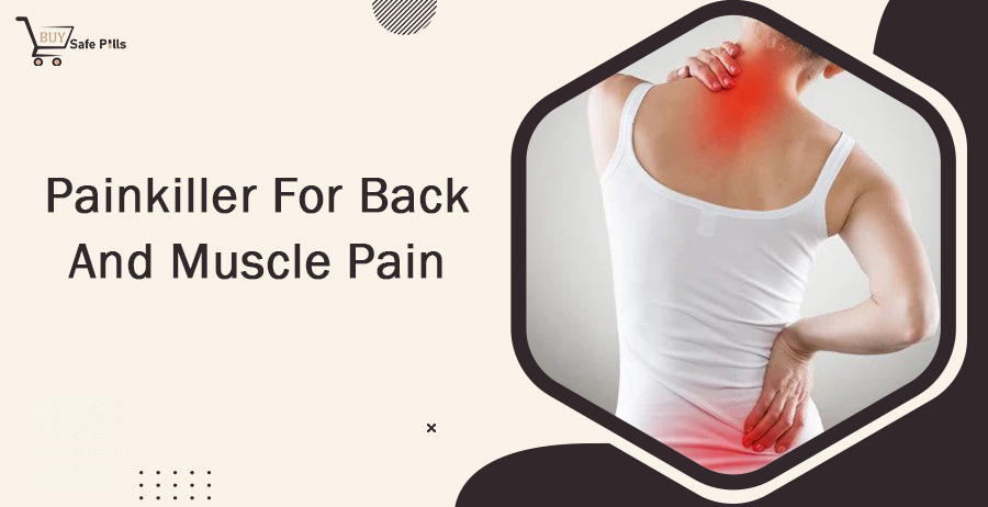 Painkiller For Back And Muscle Pain