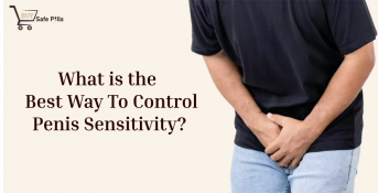 What Is The Best Way To Control Penis Sensitivity?