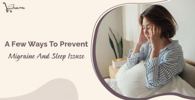 A Few Ways To Prevent Migraine And Sleep Issues
