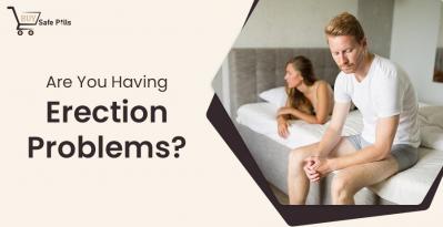Are You Having Erection Problems?