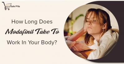 How Long Does Modafinil Take to Work in Your Body?