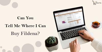 Can You Tell Me Where I Can Buy Fildena?