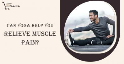 Can Yoga Help You Relieve Muscle Pain?