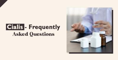 Cialis - Frequently Asked Questions