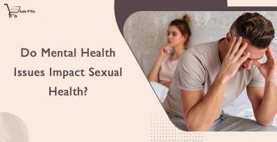 Do Mental Health Issues Impact Sexual Health?