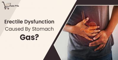 Erectile Dysfunction Caused By Stomach Gas?