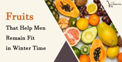 Fruits That Help Men Remain Fit in Winter Time