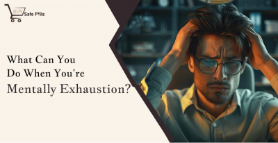 What Can You Do When You Are Mental Exhaustion?