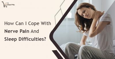How Can I Cope With Nerve Pain And Sleep Difficulties?