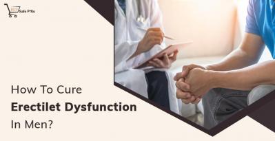 How To Cure Erectile Dysfunction In Men?