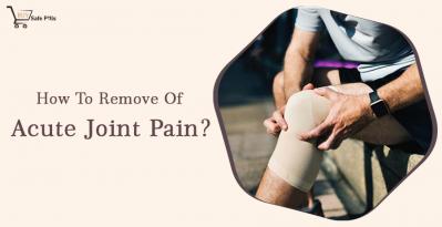 How To Remove Acute Joint Pain?