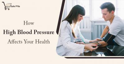 How High Blood Pressure Affects Your Health