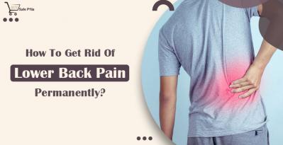 How To Get Rid Of Lower Back Pain Permanently?