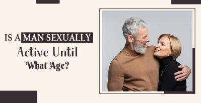 Is A Man Sexually Active Until What Age?