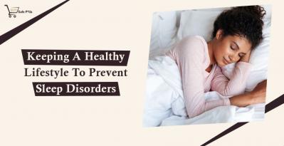 Keeping A Healthy Lifestyle To Prevent Sleep Disorder