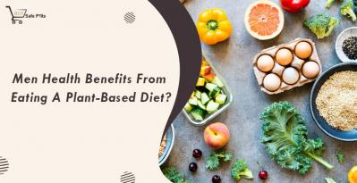 Men Health Benefits From Eating A Plant-Based Diet?