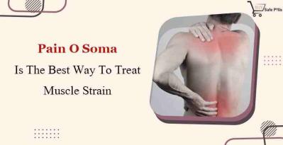 Pain O Soma Is The Best Way To Treat Muscle Strain