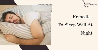 Remedies To Sleep Well At Night