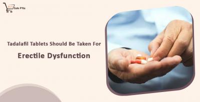 Tadalafil Tablets Should Be Taken For Erectile Dysfunction