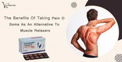 The Benefits Of Taking Pain O Soma As An Alternative To Muscle Relaxers