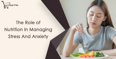 The Role of Nutrition in Managing Stress and Anxiety