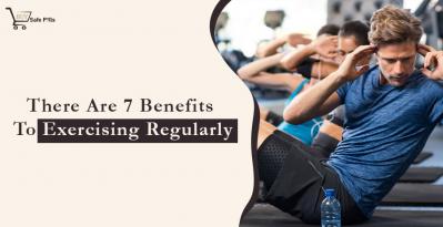 There Are 7 Benefits To Exercising Regularly