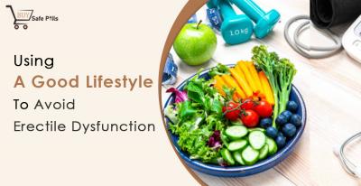Using a Good Lifestyle to Avoid Erectile Dysfunction