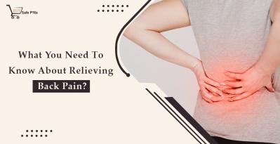 What You Need To Know About Relieving Back Pain?