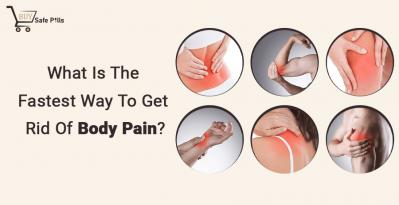 What Is The Fastest Way To Get Rid Of Body Pain