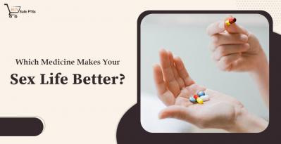Which Medicine Makes Your Sex Life Better?