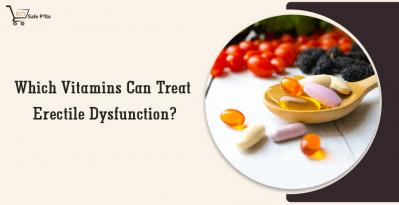Which Vitamins Can Treat Erectile Dysfunction?
