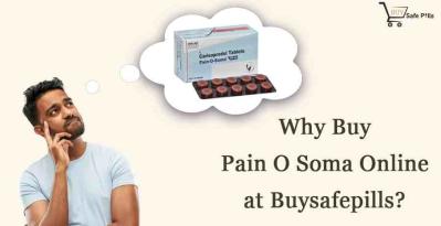 Why buy Pain O Soma Online at Buysafepills?
