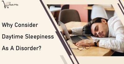 Why Consider Daytime Sleepiness As A Disorder?