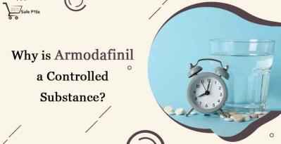 Why is Armodafinil a Controlled Substance?