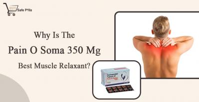 Why Is Pain O Soma 350mg The Best Muscle Relaxant?