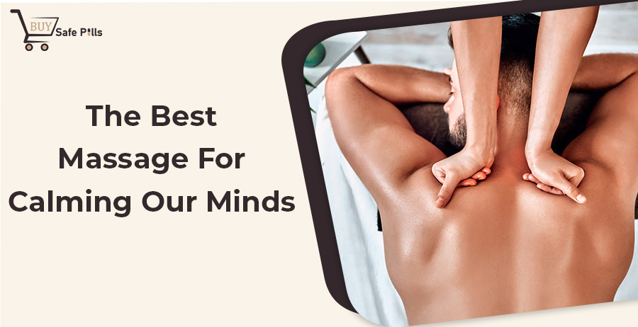 The Best Massage for Calming Our Minds