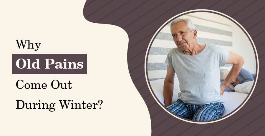 Why Old Pains Come Out during Winter?